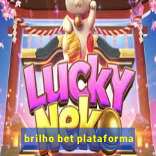 brilho bet plataforma